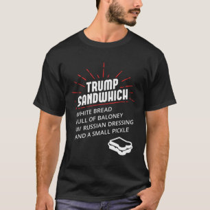Camiseta Sanduíche Trump Pão Branco Cheio De Molho Russo Lo