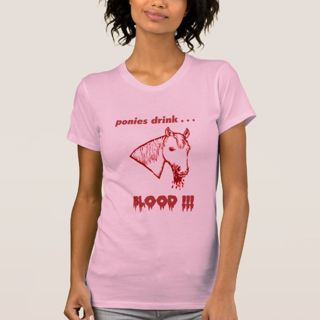 Camiseta Sangue da bebida dos pôneis!!! (Frente)