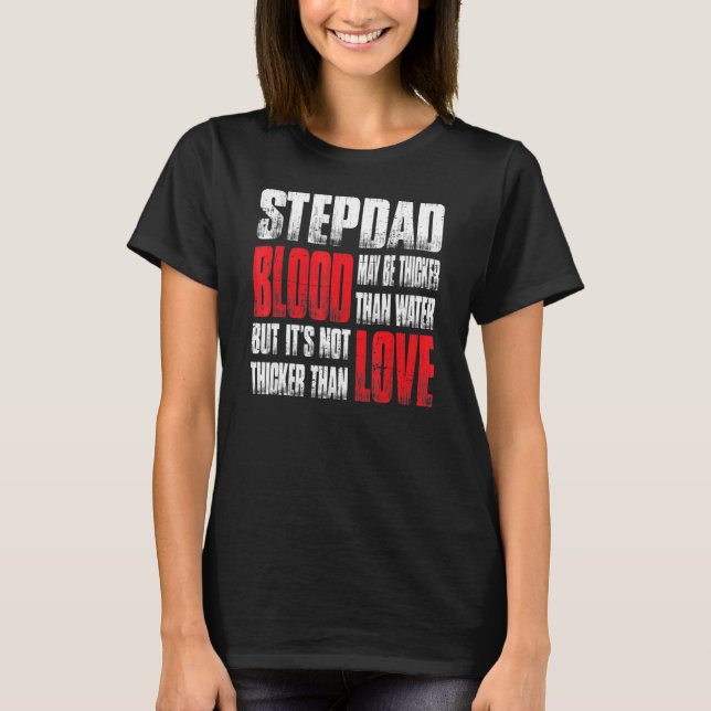 Camiseta Sangue de Stepdad pode ser mais espesso que água. (Frente)