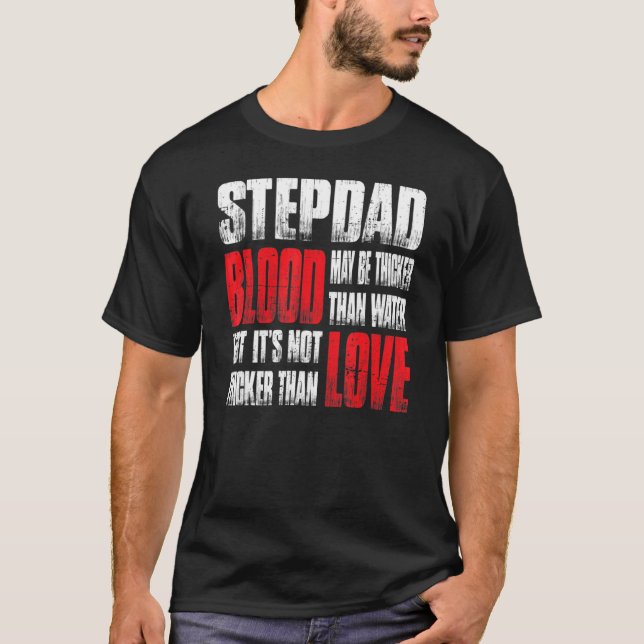 Camiseta Sangue de Stepdad pode ser mais espesso que água. (Frente)