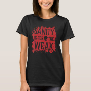 Camiseta Sanidade É Para Os Fracos Crânio do Mal Inferno De