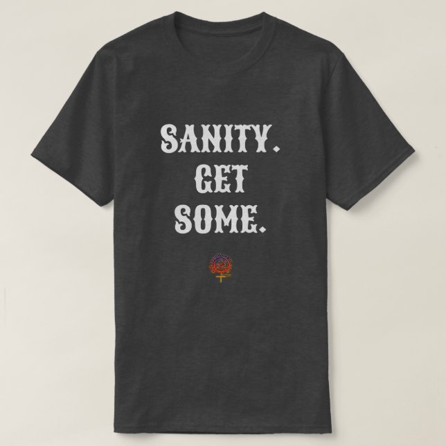 Camiseta SANITY PEGA ALGUMA T-Shirt Unisex (Frente do Design)