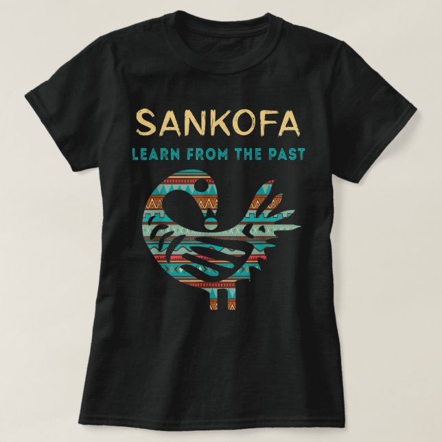Camiseta Sankofa Aprende Com O Pássaro Africano Negro Seu (Frente do Design)
