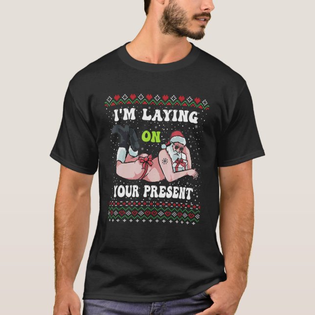 Camiseta Santa Adults Xmas I'm Laying On Your Present Ugly  (Frente)