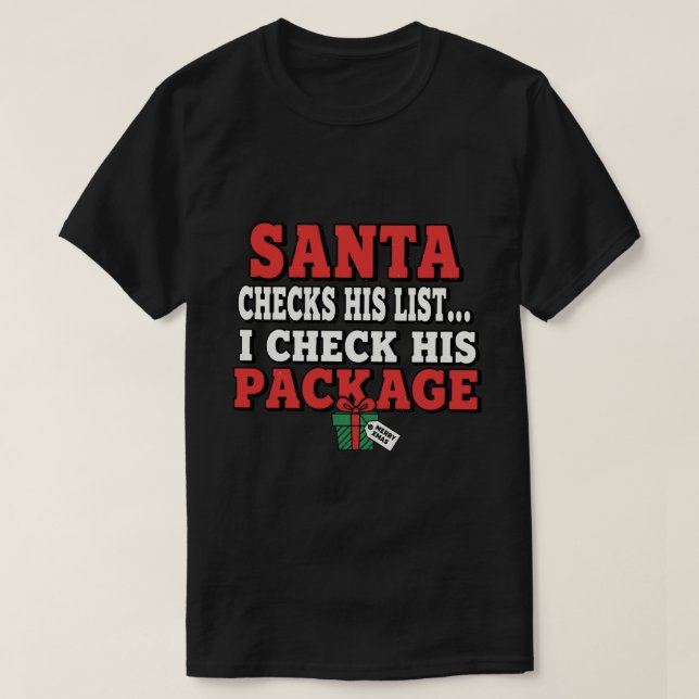 Camiseta Santa checks his list. I check his package (Frente do Design)