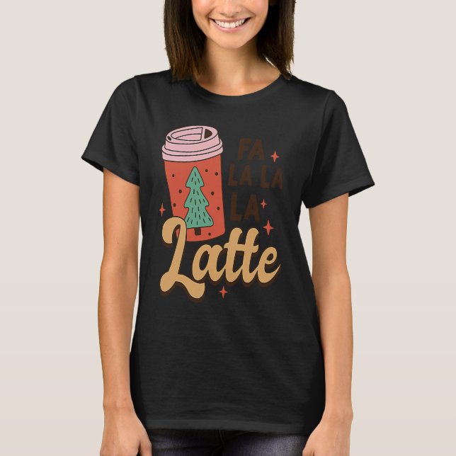 Camiseta Santa Fa La La La Latte Christmas Math Teacher Lif (Frente)