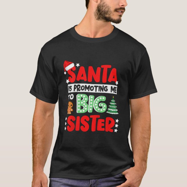 Camiseta Santa is Promoting Me to Big Sister Christmas  (Frente)