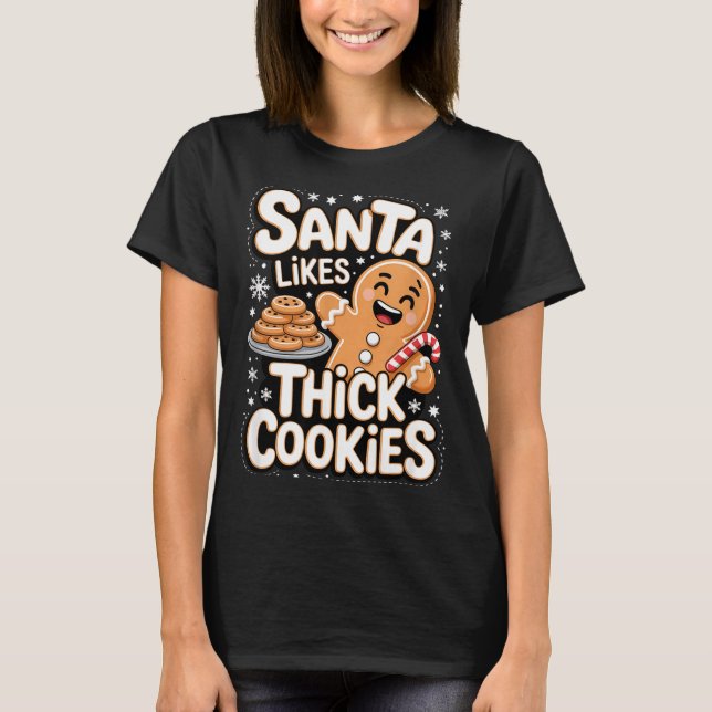Camiseta Santa Likes Thick Cookies Funny Adult Humor Ginger (Frente)
