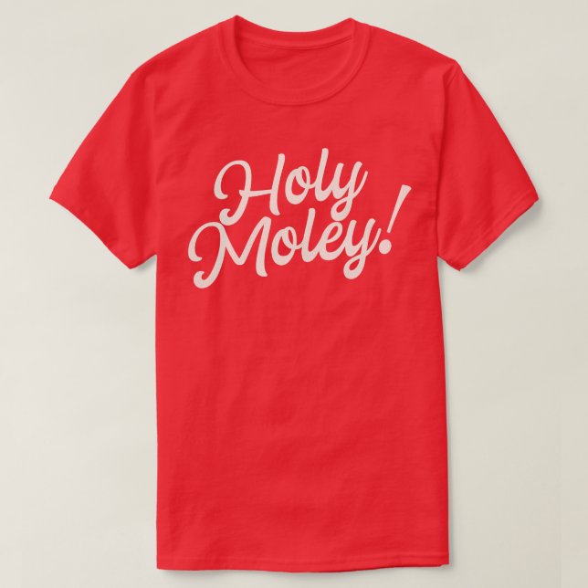 Camiseta Santa Moley Engraçado Dizendo Típica Divertida (Frente do Design)