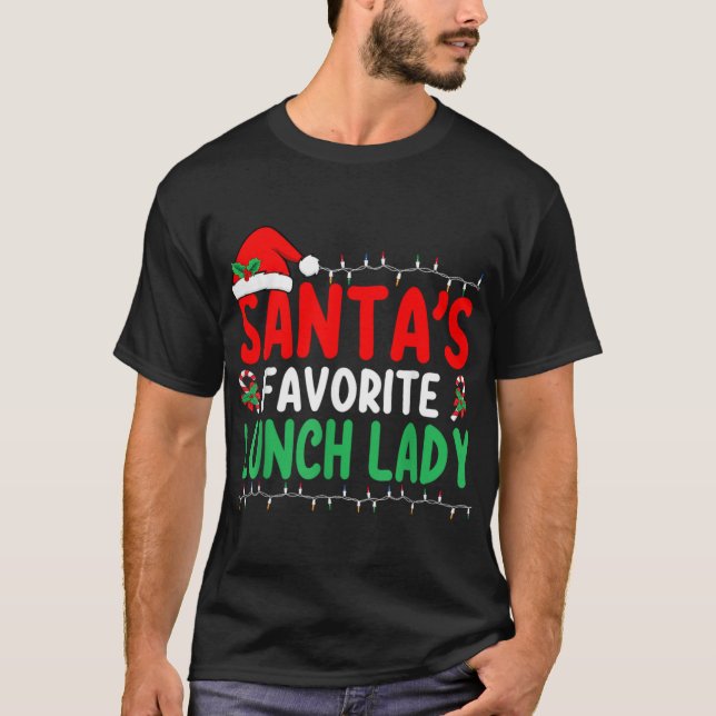 Camiseta Santa S Favorite Lunch Lady Xmas Cafeteria Worker  (Frente)