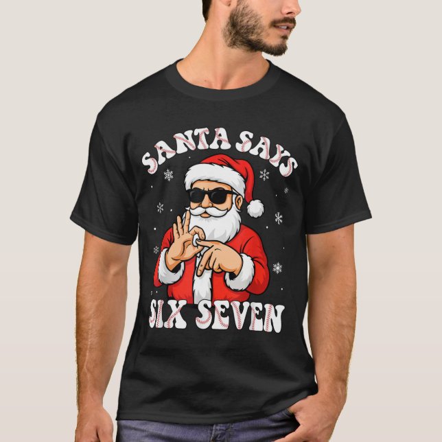 Camiseta Santa Says 6 7 Six Seven Meme Baseball Number 67 G (Frente)