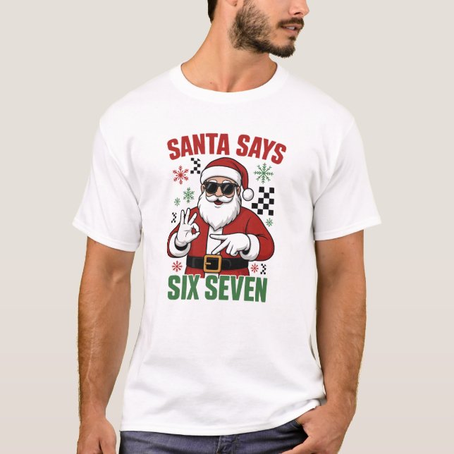 Camiseta Santa Says Six Seven Funny Christmas (Frente)