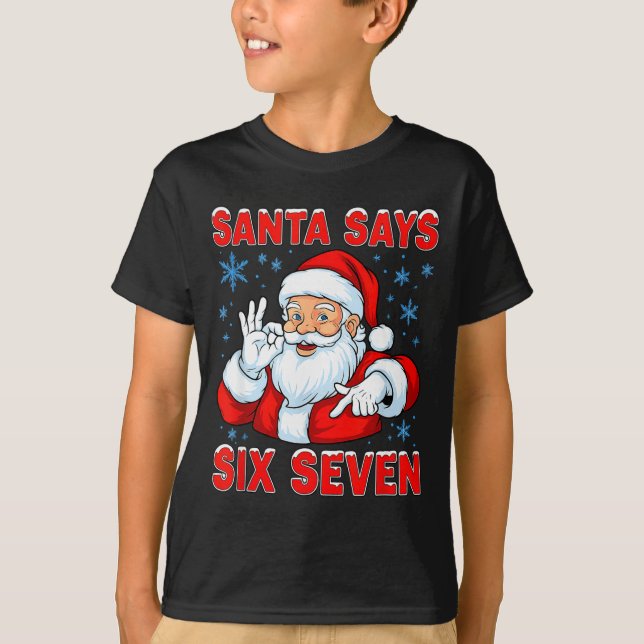 Camiseta Santa Says Six Seven Funny Gen Z Christmas Gag Bra (Frente)