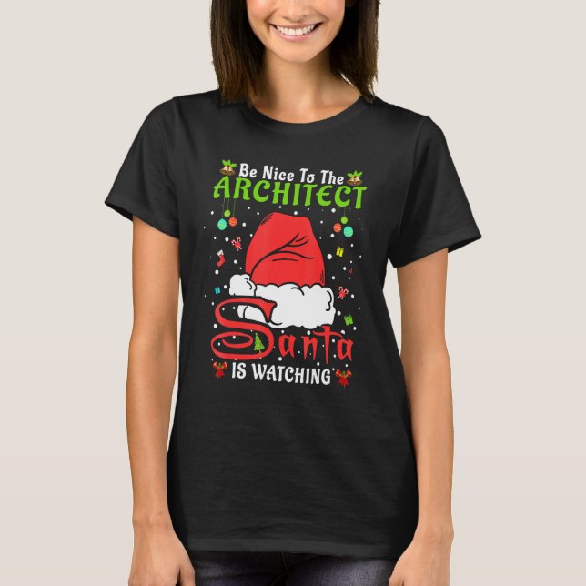 Camiseta Santa Xmas Pajamas Be Nice To The Architect Christ (Frente)
