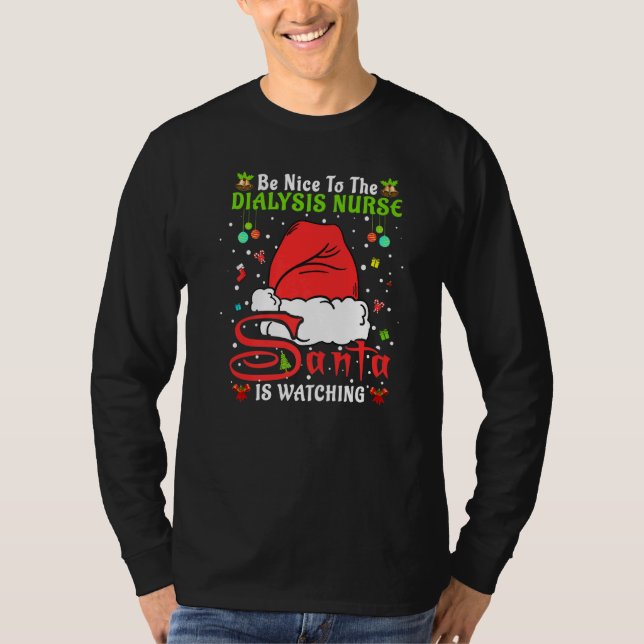Camiseta Santa Xmas Pajamas Be Nice To The Dialysis Nurse C (Frente)