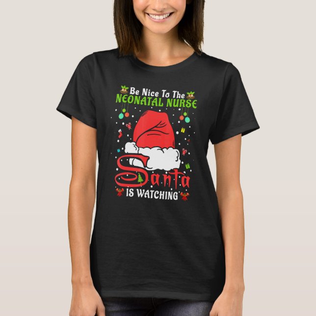 Camiseta Santa Xmas Pajamas Be Nice To The Neonatal Nurse C (Frente)