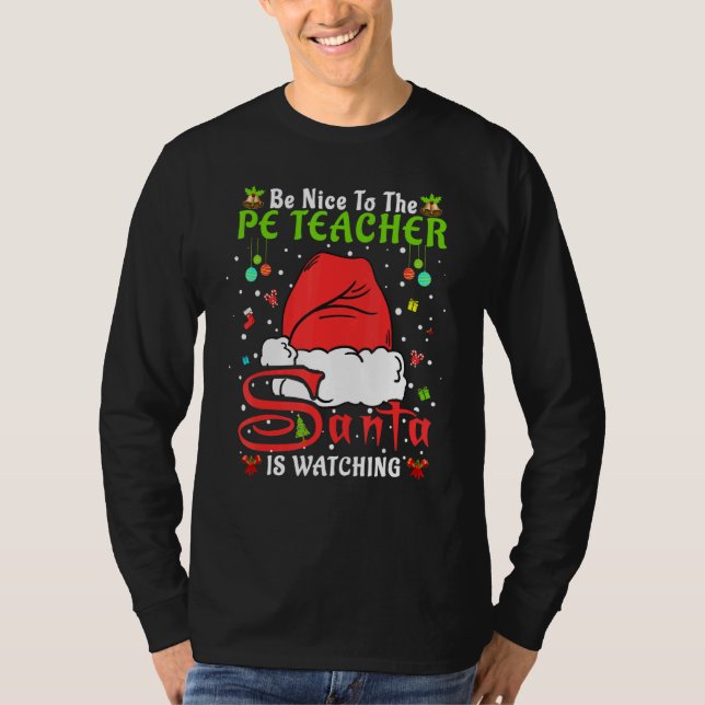 Camiseta Santa Xmas Pajamas Be Nice To The Pe Teacher Chris (Frente)