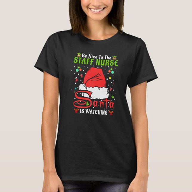 Camiseta Santa Xmas Pajamas Be Nice To The Staff Nurse Chri (Frente)