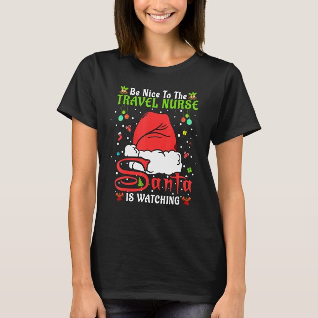 Camiseta Santa Xmas Pajamas Be Nice To The Travel Nurse Chr (Frente)