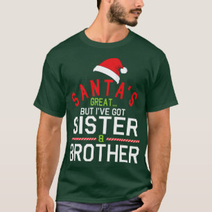 Camiseta Santas Excelente, mas tenho a Feliz Irmã  Chri