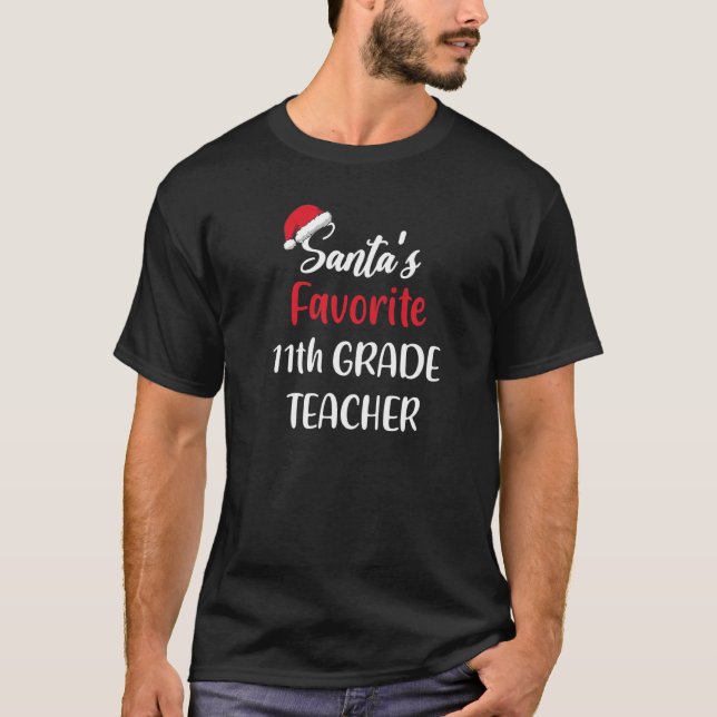 Camiseta Santas Favorite 11th Grade Teacher Gift Christmas (Frente)
