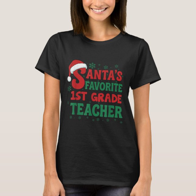 Camiseta Santa's Favorite 1st Grade Teacher Christmas Holid (Frente)