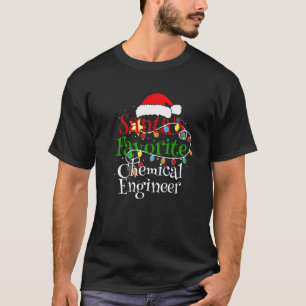 Camiseta Santa's Favorite Chemical Engineer Christmas Santa