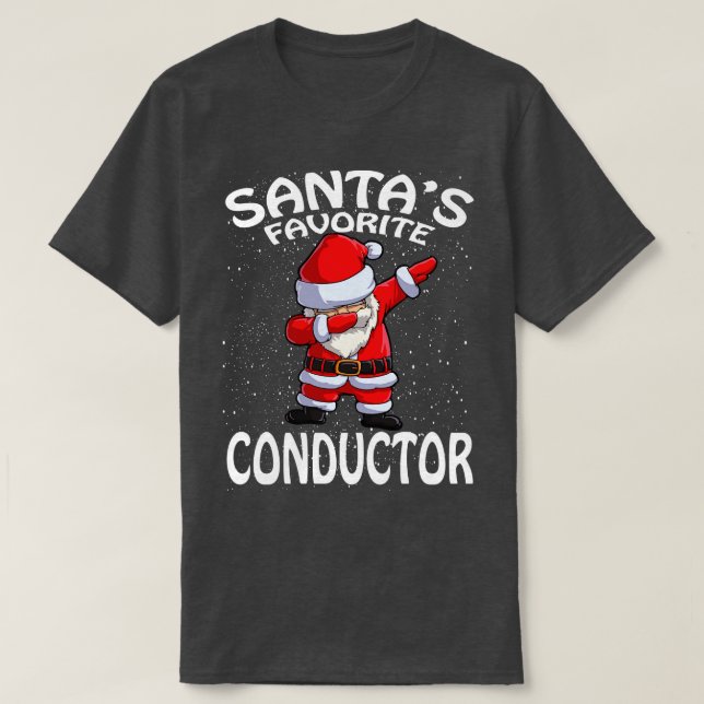 Camiseta Santas Favorite Conductor Christmas (Frente do Design)