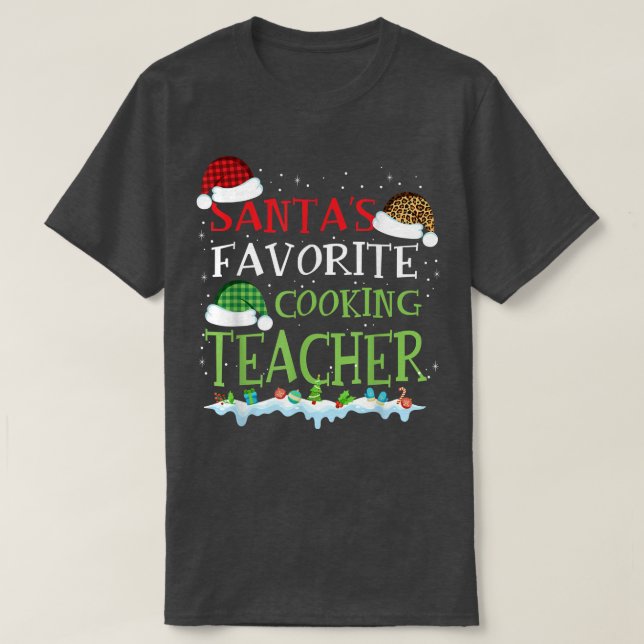 Camiseta Santas Favorite Cooking Teacher Funny Christmas Xm (Frente do Design)