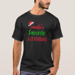 Camiseta Santas Favorite Jazz Bhelp jazz bass Christm<br><div class="desc">Santas favoritas Jazz Bassistz Bass Natal.</div>