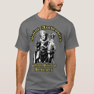 Camiseta Santo Ambrosius Ambrose Patron Santo de apicultore