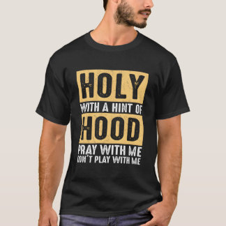 Camiseta Santo Com Um Toque De Capuz Reze Comigo Não Brinqu