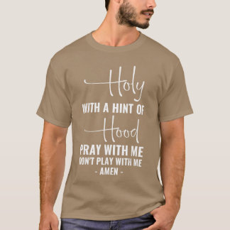 Camiseta Santo com Um Toque de Hood Reze comigo Não Brinque