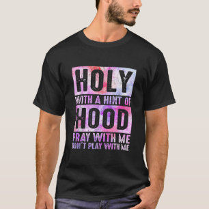 Camiseta Santo Com Uma Dica De Mão Reze Comigo Não Toque W