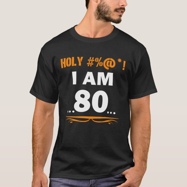 Camiseta Santo Deus, tenho 80 anos, 80 de Aniversário prese (Frente)