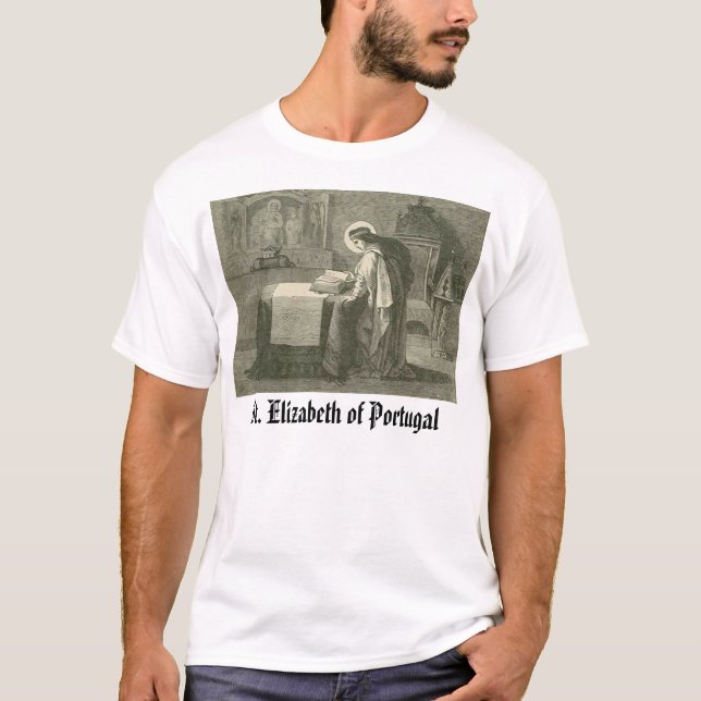 Camiseta Santo Elizabeth Portugal, St. Elizabeth do porto… (Frente)