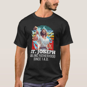 Camiseta Santo Engraçado Joseph Católico Padre E Trabalhado