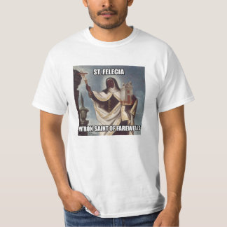 Camiseta Santo padroeiro de Felicia do santo dos adeuses