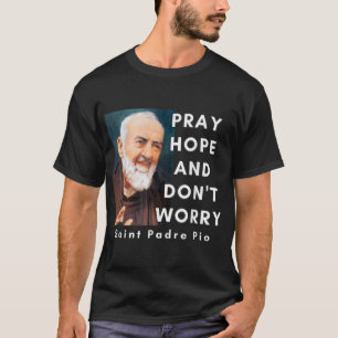 Camiseta Santo Pio Reze Esperança e não se preocupe com cat
