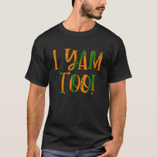 Camiseta São as minhas batatas doces que eu também vomito c