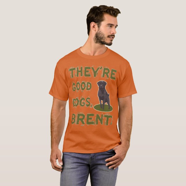 Camiseta São bom t-shirt de Brent dos cães (Frente Completa)