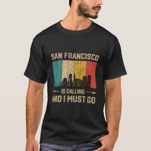 Camiseta São Francisco Está Ligando E Eu Preciso Ir Vintage