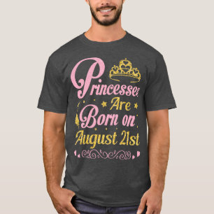 Camiseta São Nasceres No Dia 21 De Agosto Feliz Aniversário