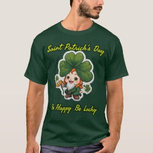 Camiseta São Patrick Day: Tenha Sorte, Seja feliz