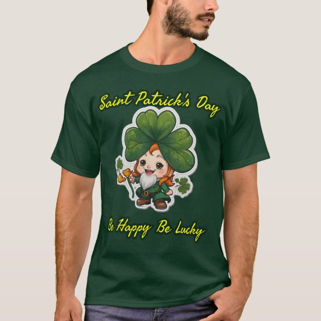 Camiseta São Patrick Day: Tenha Sorte, Seja feliz (Frente)