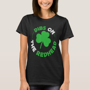 Camiseta São Patrick's Day Shenanigans Dibs On The Redhea