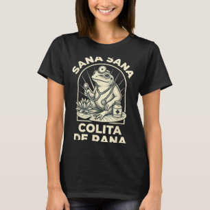 Camiseta Sapo Engraçado Sana Sana Colita De Rana Fofo Mexic