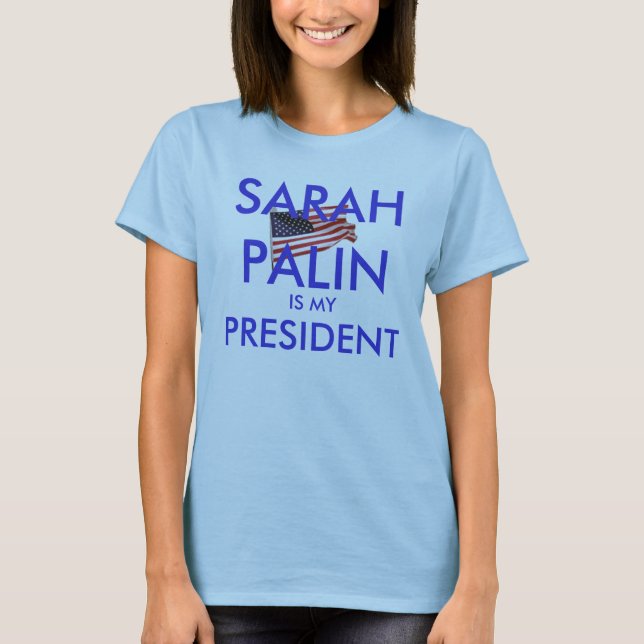 Camiseta Sarah Palin é meu presidente (Frente)