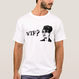 Camiseta Sarah Palin - WTF?