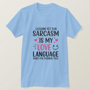 Camiseta Sarcasm É Minha Língua De Amor - Uma Cotação Bonit